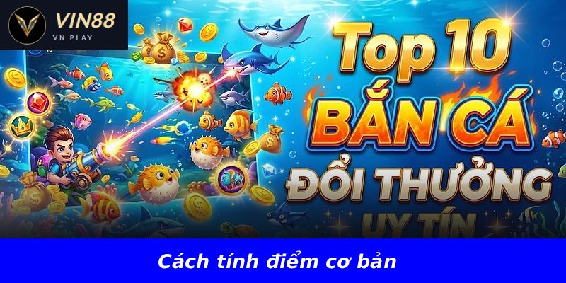 Cách tính điểm cơ bản