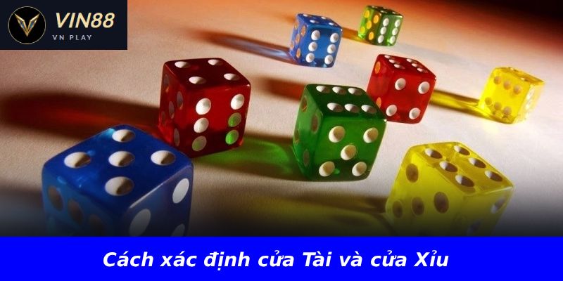 Cách xác định cửa Tài và cửa Xỉu