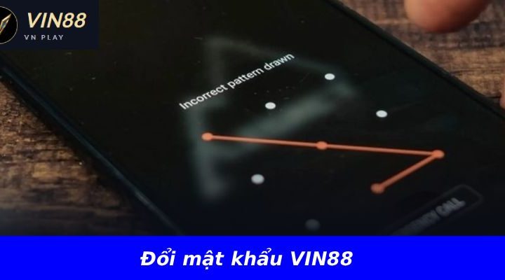 Đổi mật khẩu VIN88