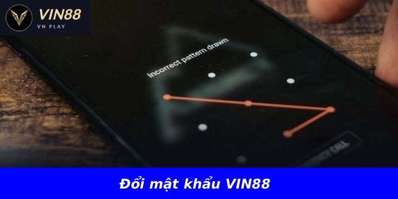 Đổi mật khẩu VIN88