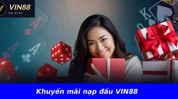 Khuyến mãi nạp đầu VIN88