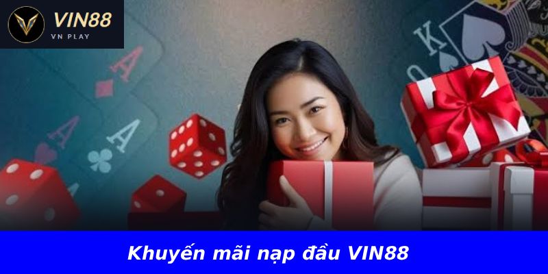 Khuyến mãi nạp đầu VIN88
