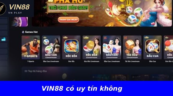 VIN88 có uy tín không