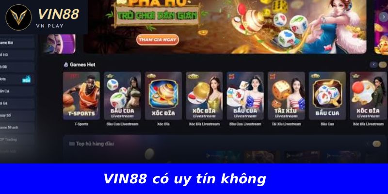 VIN88 có uy tín không
