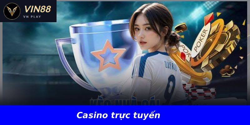 Casino trực tuyến
