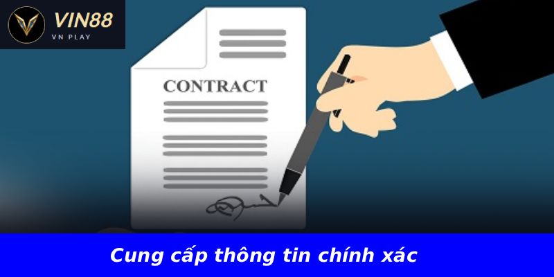 Cung cấp thông tin chính xác