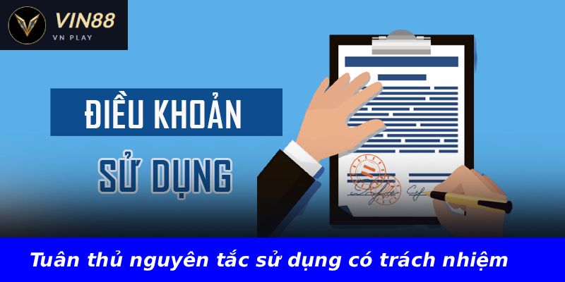 Tuân thủ nguyên tắc sử dụng có trách nhiệm